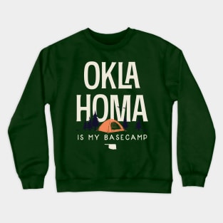 Oklahoma is my Base Camp Crewneck Sweatshirt